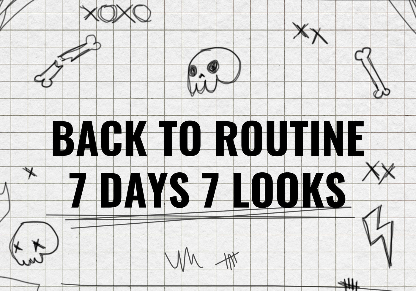 7 days 7 looks 123... GO!